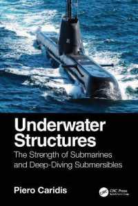 Underwater Structures : The Strength of Submarines and Deep-Diving Submersibles.