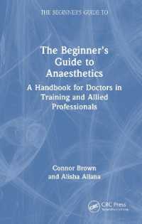 The Beginner's Guide to Anaesthetics : A Handbook for Doctors in Training and Allied Professionals (The Beginner's Guide to)
