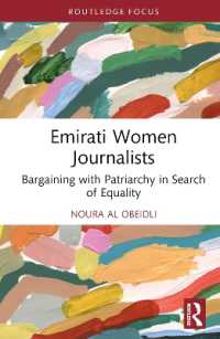 Emirati Women Journalists : Bargaining with Patriarchy in Search of Equality (Routledge Focus on Journalism Studies)
