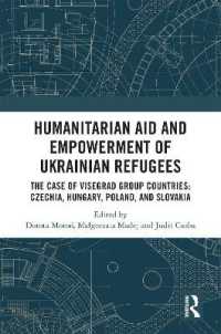 Humanitarian Aid and Empowerment of Ukrainian Refugees : The Case of Visegrad Group countries: Czechia, Hungary, Poland and Slovakia