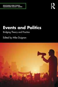 イベントと政治：理論と実践を結ぶ<br>Events and Politics : Bridging Theory and Practice (Routledge How Events Transform Society series)