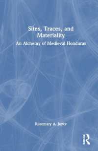 Sites, Traces, and Materiality : An Alchemy of Medieval Honduras