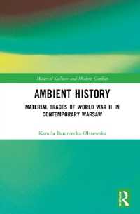 Ambient History : Material Traces of World War II in Contemporary Warsaw (Material Culture and Modern Conflict)
