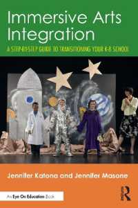 Immersive Arts Integration : A Step-by-Step Guide to Transitioning Your K-8 School