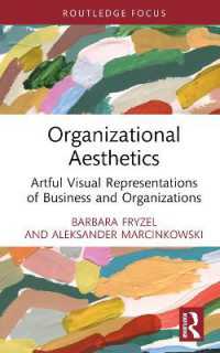 Organizational Aesthetics : Artful Visual Representations of Business and Organizations (Routledge Focus on Business and Management)