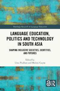 Language Education, Politics and Technology in South Asia : Shaping Inclusive Societies, Identities, and Futures (Routledge Research in Language Education)
