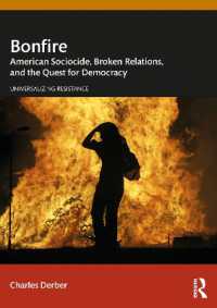 Bonfire : American Sociocide, Broken Relations, and the Quest for Democracy (Universalizing Resistance)