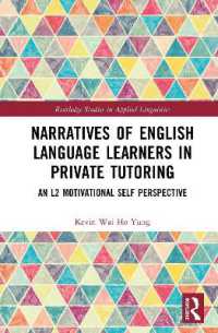 Narratives of English Language Learners in Private Tutoring : An L2 Motivational Self Perspective (Routledge Studies in Applied Linguistics)