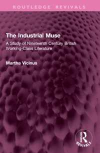 The Industrial Muse : A Study of Nineteenth Century British Working-Class Literature (Routledge Revivals)