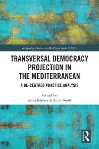 Transversal Democracy Projection in the Mediterranean : A De-Centred Practice Analysis (Routledge Studies in Mediterranean Politics)