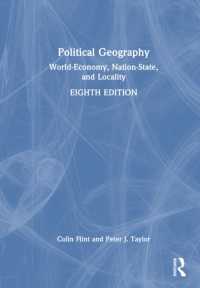 政治地理学：世界経済・国民国家・地域性（第８版）<br>Political Geography : World-Economy, Nation-State, and Locality （8TH）