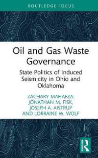 Oil and Gas Waste Governance : State Politics of Induced Seismicity in Ohio and Oklahoma (Routledge Research in Public Administration and Public Policy)