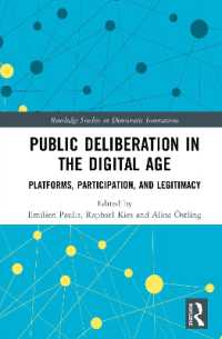 Public Deliberation in the Digital Age : Platforms, Participation, and Legitimacy (Routledge Studies in Democratic Innovations)