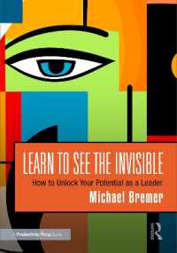 Learn to See the Invisible : How to Unlock Your Potential as a Leader