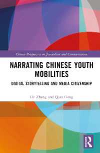 Narrating Chinese Youth Mobilities : Digital Storytelling and Media Citizenship (Chinese Perspectives on Journalism and Communication)