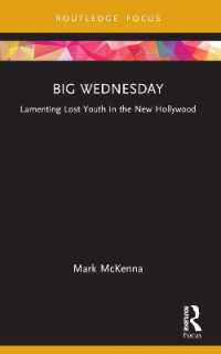 Big Wednesday : Lamenting Lost Youth in the New Hollywood (Cinema and Youth Cultures)