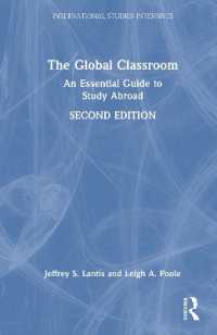 留学基礎ガイド（第２版）<br>The Global Classroom : An Essential Guide to Study Abroad (International Studies Intensives) （2ND）