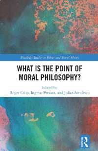 道徳哲学の利点は何か<br>What Is the Point of Moral Philosophy? (Routledge Studies in Ethics and Moral Theory)