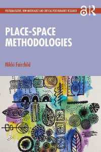Place-space Methodologies (Postqualitative, New Materialist and Critical Posthumanist Research)