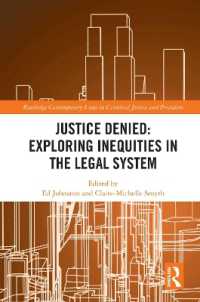 Justice Denied: Exploring Inequities in the Legal System (Routledge Contemporary Issues in Criminal Justice and Procedure)