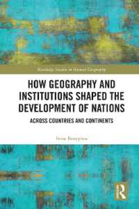 How Geography and Institutions Shaped the Development of Nations : Across Countries and Continents (Routledge Studies in Human Geography)