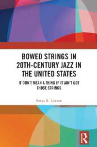 Bowed Strings in 20th-Century Jazz in the United States : It Don't Mean a Thing if It Ain't Got Those Strings: