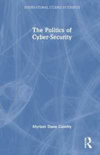 サイバーセキュリティの政治学<br>The Politics of Cyber-Security (International Studies Intensives)