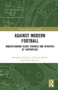 Against Modern Football : Understanding Clubs Founded and Operated by Supporters (Critical Research in Football)