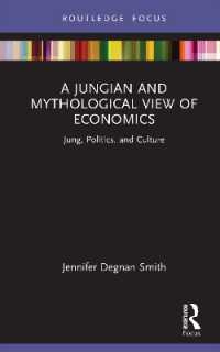 A Jungian and Mythological View of Economics : Jung, Politics and Culture (Focus on Jung, Politics and Culture)