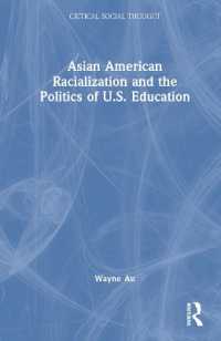 アジア系アメリカ人の人種化と米国における教育の政治学<br>Asian American Racialization and the Politics of U.S. Education (Critical Social Thought)