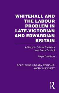 Whitehall and the Labour Problem in late-Victorian and Edwardian Britain : A Study in Official Statistics and Social Control (Routledge Library Editions: Work & Society)
