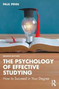 The Psychology of Effective Studying : How to Succeed in Your Degree （2ND）