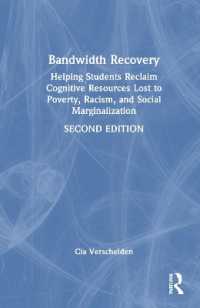 Bandwidth Recovery : Helping Students Reclaim Cognitive Resources Lost to Poverty, Racism, and Social Marginalization （2ND）