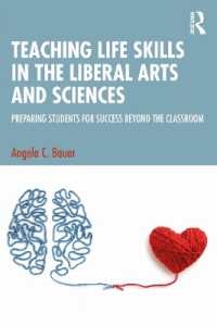 Teaching Life Skills in the Liberal Arts and Sciences : Preparing Students for Success Beyond the Classroom