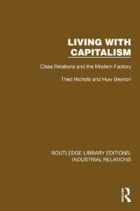 Living with Capitalism : Class Relations and the Modern Factory (Routledge Library Editions: Industrial Relations)