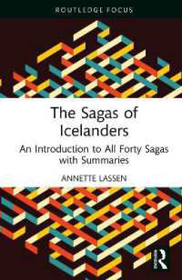 アイスランド・サガ入門<br>The Sagas of Icelanders : An Introduction to All Forty Sagas with Summaries (Routledge Focus on Literature)