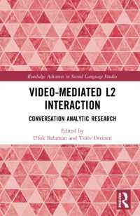 Video-Mediated L2 Interaction : Conversation Analytic Research (Routledge Advances in Second Language Studies)