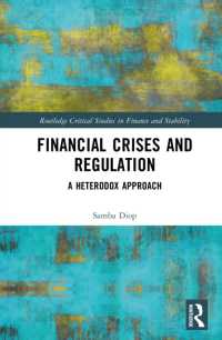 金融危機と規制：異端派的アプローチ<br>Financial Crises and Regulation : A Heterodox Approach (Routledge Critical Studies in Finance and Stability)