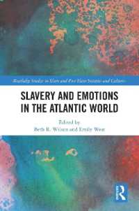 大西洋世界の奴隷と感情史<br>Slavery and Emotions in the Atlantic World (Routledge Studies in Slave and Post-slave Societies and Cultures)