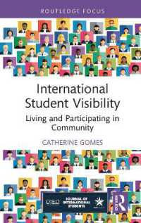 International Student Visibility : Living and Participating in Community (Routledge Studies in Global Student Mobility)