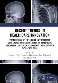 Recent Trends in Healthcare Innovation : Proceedings of the Annual International Conference on Recent Trends in Healthcare Innovation (AICRTHI 2024), Mysuru, India, October 24th-25th, 2024