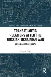Transatlantic Relations after the Russian-Ukrainian War : A Neo-realist Approach (Routledge Studies in European Security and Strategy)