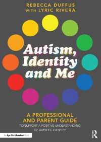 Autism, Identity and Me : A Professional and Parent Guide to Support a Positive Understanding of Autistic Identity