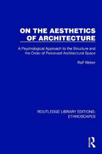 On the Aesthetics of Architecture : A Psychological Approach to the Structure and the Order of Perceived Architectural Space (Routledge Library Editions: Ethnoscapes)