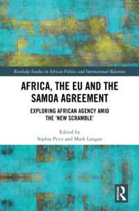 Africa, the EU and the Samoa Agreement : Exploring African Agency Amid the 'New Scramble' (Routledge Studies in African Politics and International Relations)