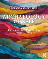Archaeology of Self : The Introspective Educator's Guide to Racial Literacy (Equity and Social Justice in Education Series)