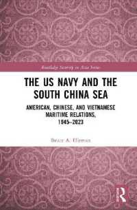 The US Navy and the South China Sea : American, Chinese, and Vietnamese Maritime Relations, 1945-2023 (Routledge Security in Asia Series)
