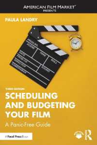 Scheduling and Budgeting Your Film : A Panic-Free Guide (American Film Market Presents) （3RD）