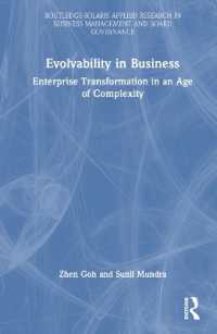 ビジネスにおける進化力<br>Evolvability in Business : Enterprise Transformation in an Age of Complexity (Routledge-solaris Applied Research in Business Management and Board Governance)