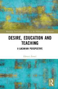 Desire, Education and Teaching : A Lacanian Perspective (Routledge International Studies in the Philosophy of Education)